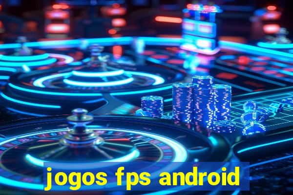 jogos fps android